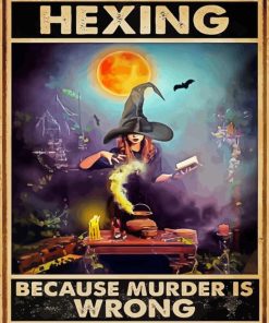 Hexing Because Murder Is Wrong Poster Diamond Painting