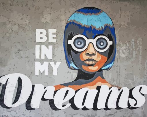 Be In My Dreams Graffiti Art Diamond Painting