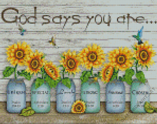 God Says You Are Sunflowers In A Vase Diamond Painting