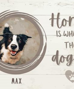 Home Is Where The Dog Is 5D Diamond Painting