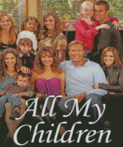 All My Children Poster Diamond Painting