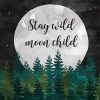 Stay Wild Moon Child Diamond Painting