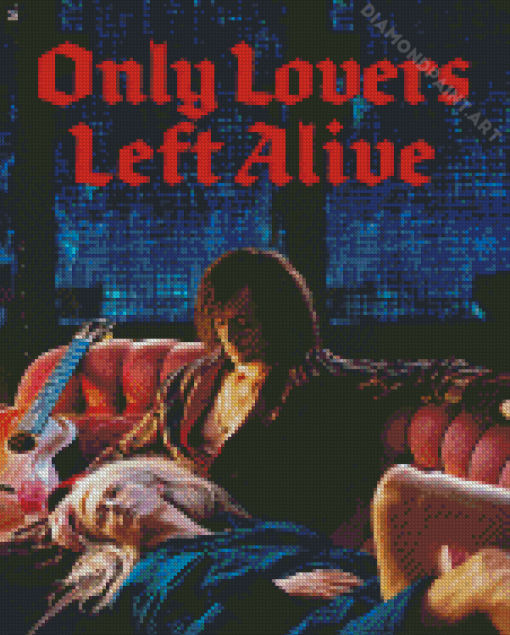 Only Lovers Left Alive Diamond Painting